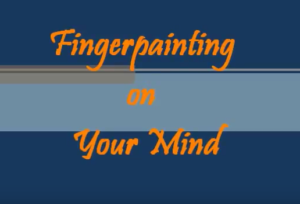 Finger Painting on Your Mind